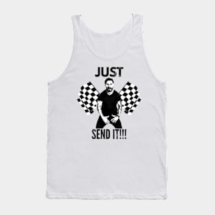 Just Send It Tank Top